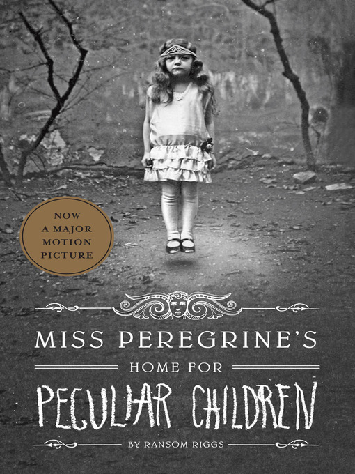 Miss Peregrine's Home for Peculiar Children Miss Peregrine Series, Book 1